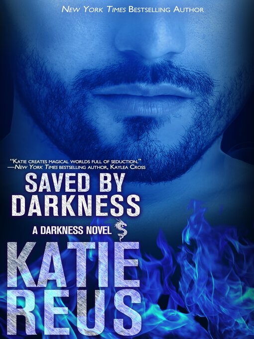 Title details for Saved by Darkness by Katie Reus - Available